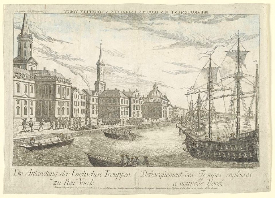 Debarquement des troupes Engloises a Nouvelle Yorck Die anländung der Englischen trouppen zu Neu Yorck - - gravé par Francois Xav. Habermann. LCCN2004670214