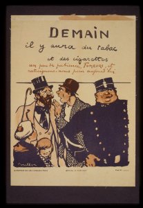 Demain, il y aura du tabac et des cigarettes; un peu de patience, fumeurs, et restreignons - nous pour aujourd'hui LCCN99613554