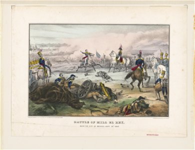 Battle of Mill El Rey-Near the city of Mexico-Sept. 8th 1847 - E.B. & E.C. Kellogg, N.Y. & Hartford, Conn. ; D. Needham, Buffalo. LCCN98516106