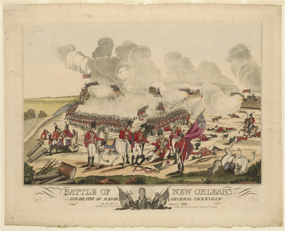 Battle of New Orleans and death of Major General Packenham (sic) on the 8th of January 1815 - West del. ; J. Yeager sc. LCCN2012645362