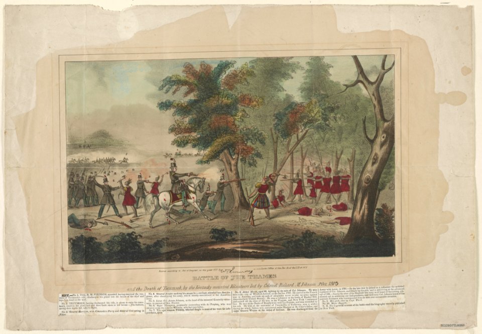 Battle of the Thames and the death of Tecumseh, by the Kentucky mounted volunteers led by Colonel Richard M. Johnson, 5th Oct. 1813 LCCN91790904