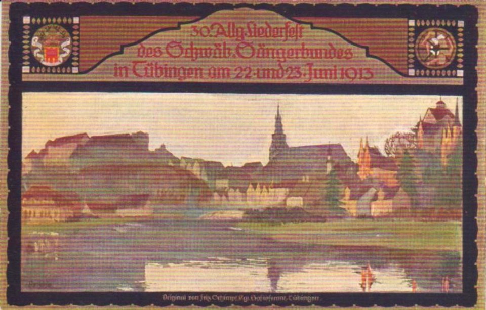 30. Allgemeines Liederfest des Schwäbischen Sängerbundes Tübingen 22.–23. Juni 1913 Nr. 1 (AK F Schimpf)