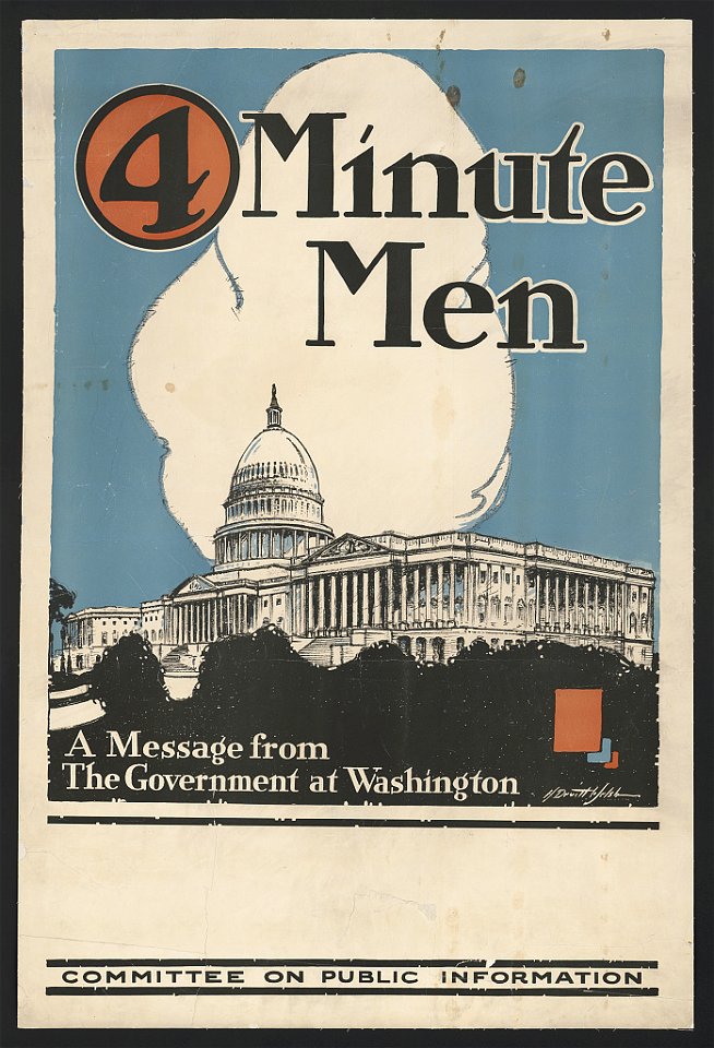 4 minute men, a message from the government at Washington Committee on Public Information - - H. Devitt Welsh. LCCN2003652827