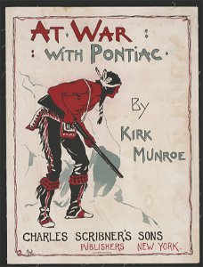 At war with pontiac by Kirk Munroe. LCCN2014650125