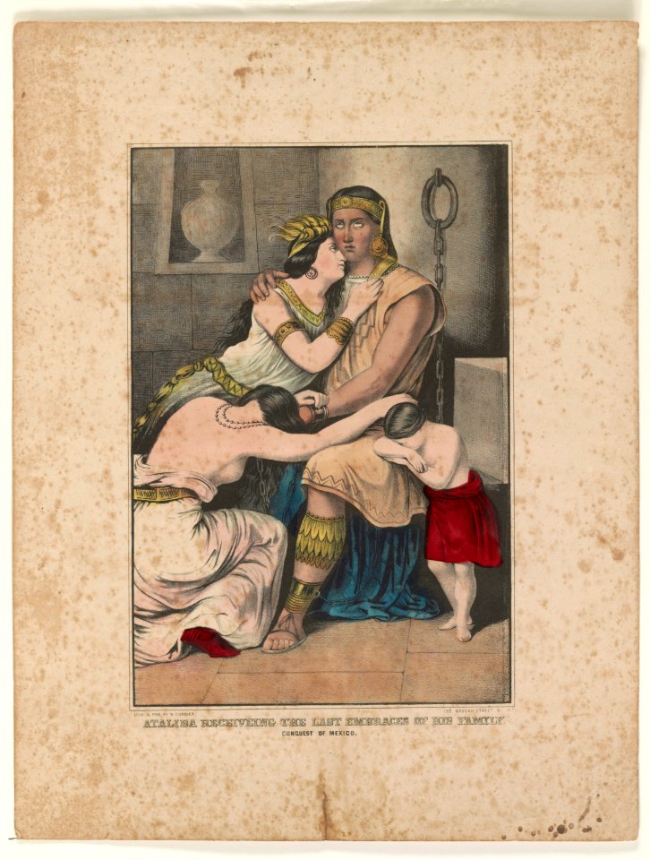 Ataliba receiving the last embraces of his family- conquest of Mexico LCCN90708819