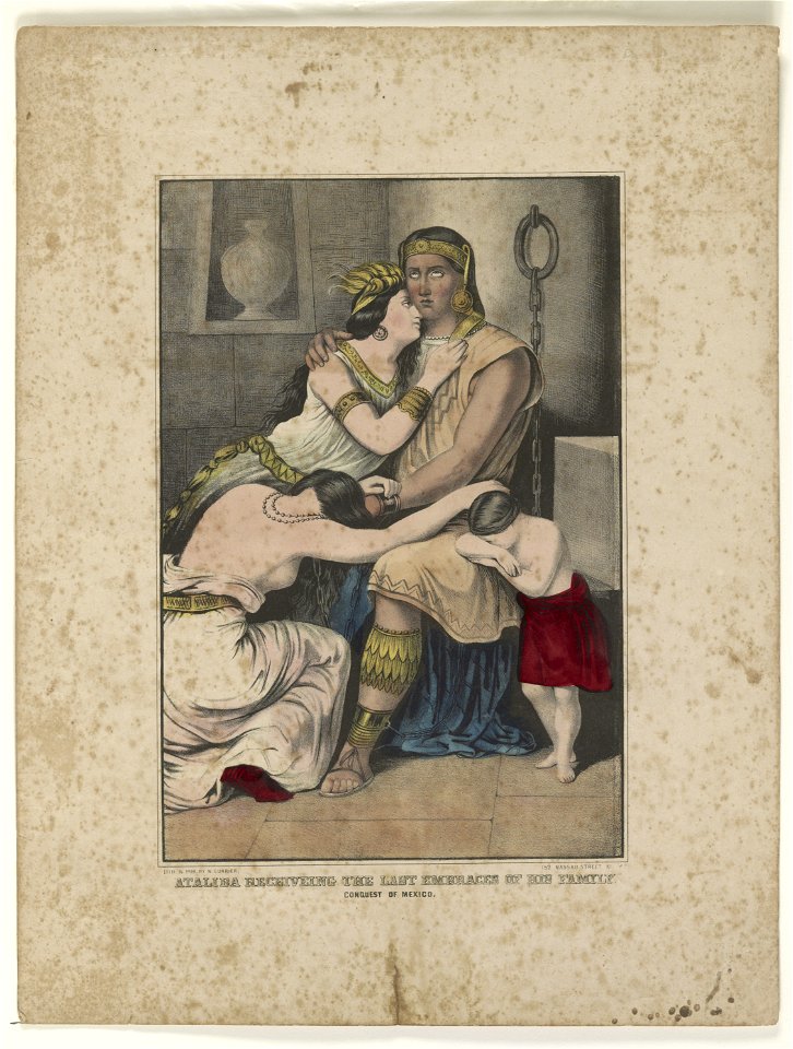 Ataliba receiving the last embraces of his family- conquest of Mexico LCCN90708819
