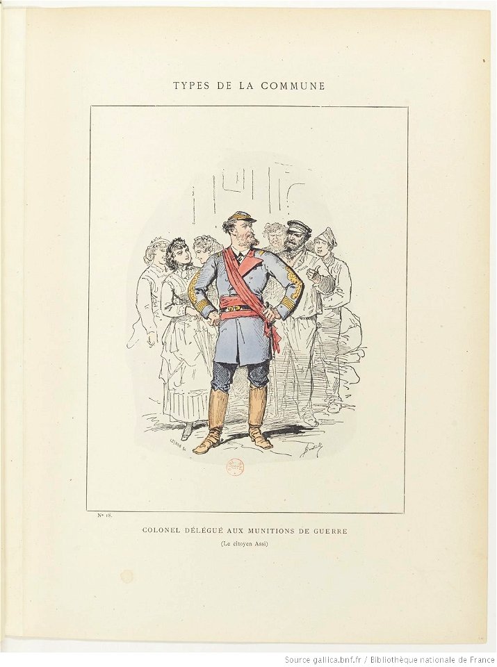 Bertall, Les Communeux, 1871. Types, caractères, costumes - 30. Colonel délégué aux munitions de guerre