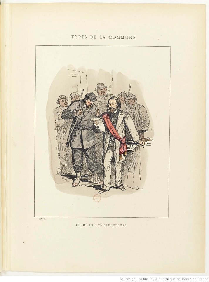 Bertall, Les Communeux, 1871. Types, caractères, costumes - 43. Ferré et les exécuteurs