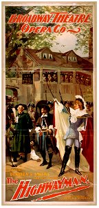 Broadway Theatre Opera Co. presenting the DeKoven & Smith's greatest success, The highwayman LCCN2014637291