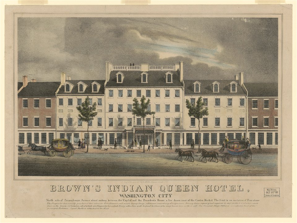 Brown's Indian Queen Hotel, Washington City North side of Pennsylvania Avenue about midway between the Capitol and the President's House, a few doors east of the Centre Market - - lithog. of LCCN93506552