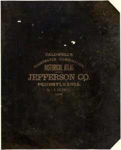 Caldwell's illustrated, historical, combination atlas of Jefferson County, Pennsylvania LOC 2005633550-1