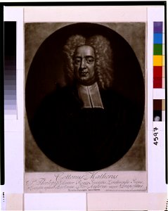 Cottonus Matherus S. theologiae doctor regia societatis Londonensis ... aetatis suae LXV, MDCCXXVII (1727) - - P. Pelham ad vivum pinxit ab origin fecit et excud. LCCN93511193