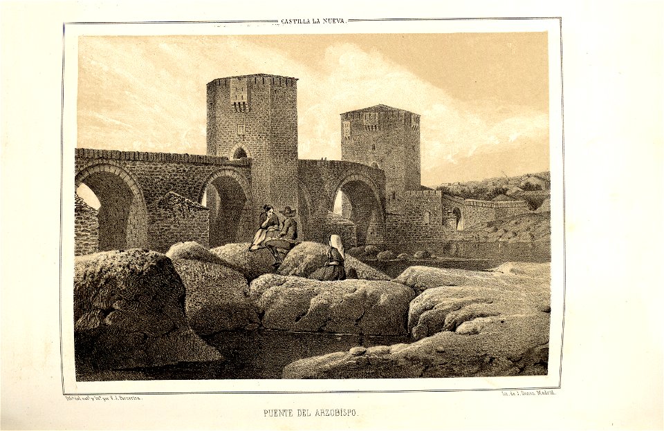 1853, Recuerdos y bellezas de España, Castilla la Nueva, tomo II, Puente del Arzobispo
