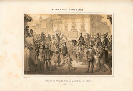 1862, Historia de la Villa y Corte de Madrid, vol. 2, Felipe II traslada á Madrid la Corte