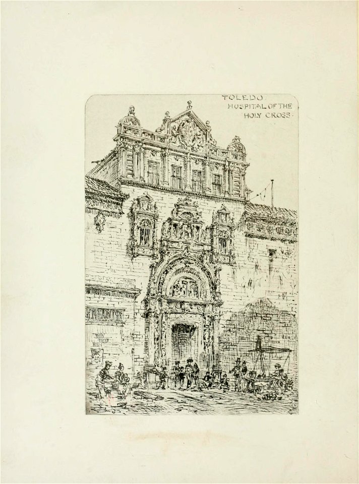1872, An architect's note-book in Spain, principally illustrating the domestic architecture of that country, plate 44, Toledo, External view of the Hospital of the Holy Cross