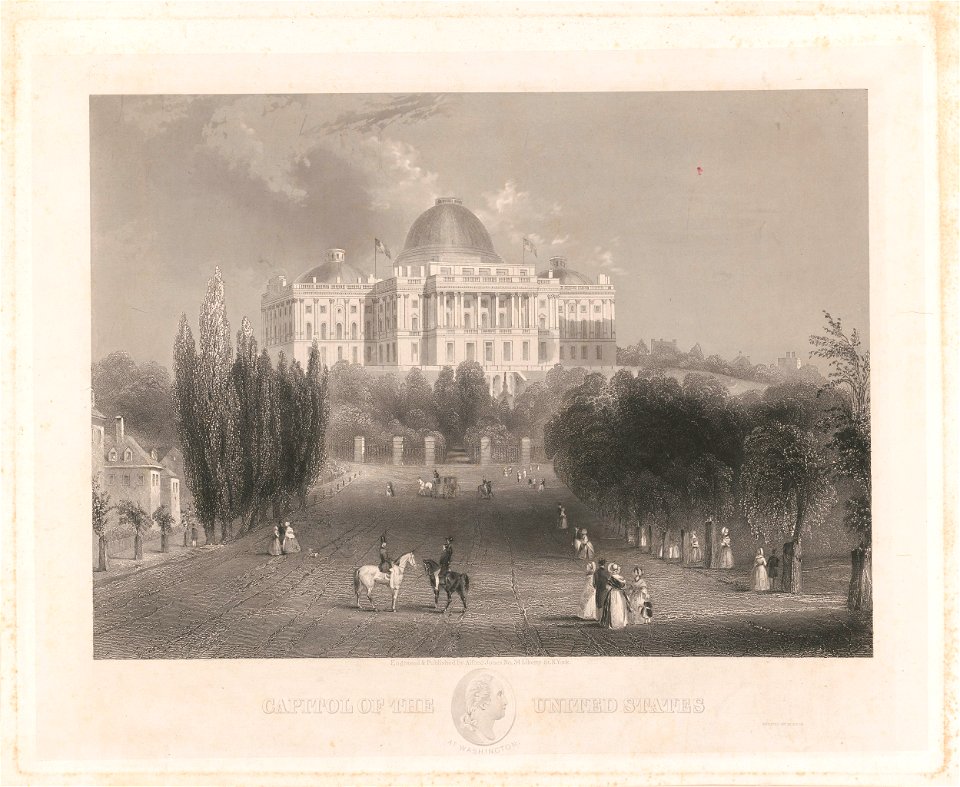 Capitol of the United States at Washington - engraved & published by Alfred Jones No. 34 Liberty St. N. York. LCCN2012649943