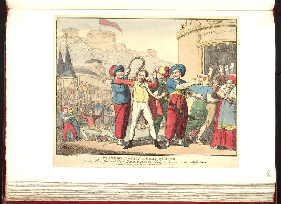 Bodleian Libraries, Fraternization in Grand Cairo or- the mad general his Bonnyparty likely to become tame Musselmen