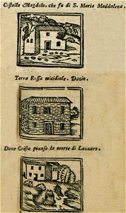 Castello Magdalo, che fu di S Maria Maddalena Terra Rossa micidiale Dazio Dove Cristo pianse la Morte di Lazzaro - Bianco Noe - 1600