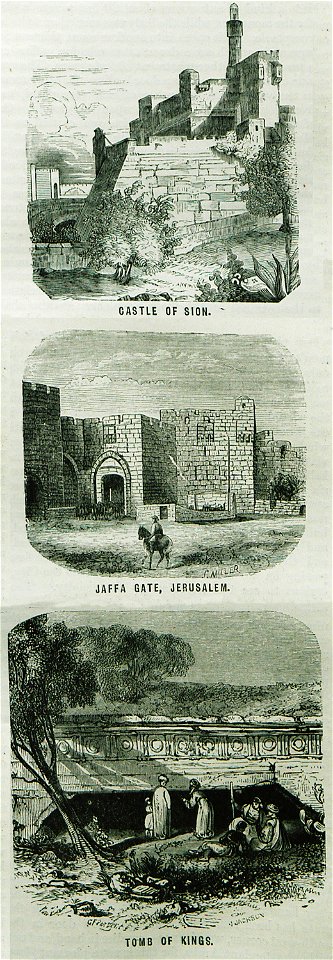 Castle of Sion Jaffa Gate, Jerusalem Tomb of Kings - Ainsworth William Francis - 1870