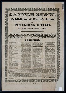 Cattle show, exhibition of manufactures, and ploughing match, at Worcester, Mass. ... 1831 LCCN2003674728