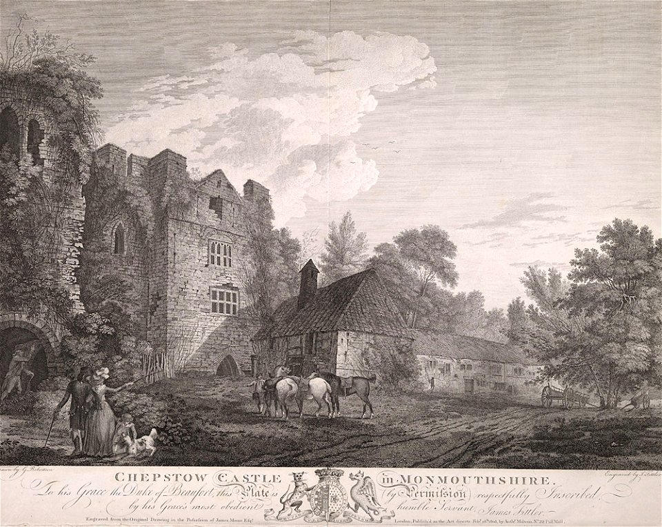 Chepstow Castle in Monmouthshire - To his Grace the Duke of Beaufort