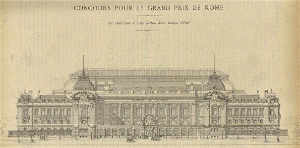 Concours pour le grand prix de Rome (élévation d'un hôtel pour le siège centrale d'une banque d'état)