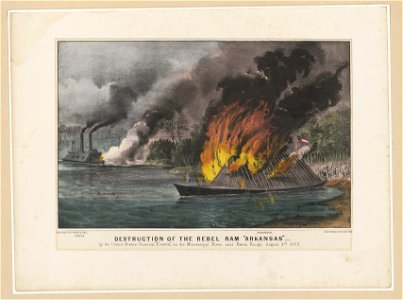 Destruction of the rebel ram Arkansas- By the United States gunboat Essex, on the Mississippi River, near Baton Rouge, August 4th 1862 LCCN91795896
