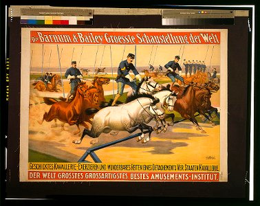Die Barnum & Bailey groesste schaustellung der welt Der welt grösstes, grossartigstes, bestes amusements-institut. LCCN2001698156