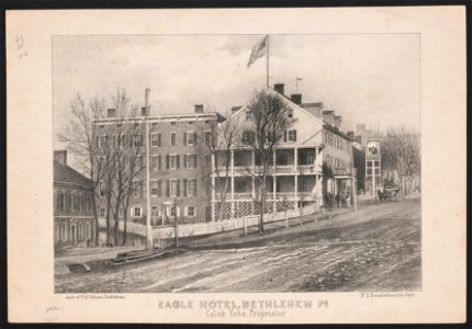 Eagle Hotel, Bethlehem Pa. Caleb Yohe proprietor - amb. of P.H. (i.e., H.P.) Osborn Bethlehem ; P.S. Duval & Son's Lith. Phila. LCCN2014645349