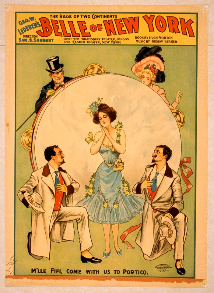 Geo. W. Lederer's Belle of New York the rage of two continents - book by Hugh Morton ; music by Gustav Kerker. LCCN2014636594