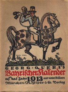 Georg Queri's Bayrischer Kalender auf das Jahr 1913. Mit Bildern von Paul Neu