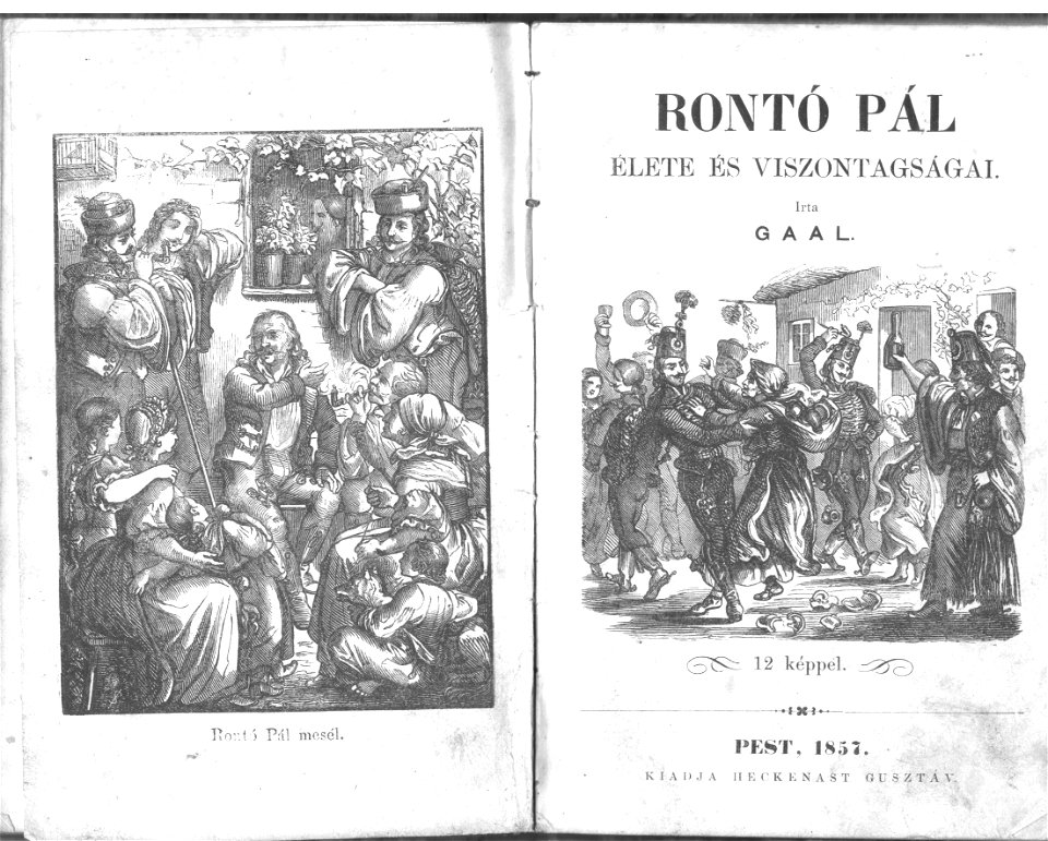 Gaal (József) - Rontó Pál élete és viszontagságai Hackenast Gusztáv, Pest, 1857 (12)
