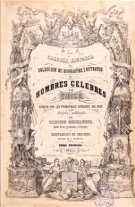 Galería nacional, o Colección de biografías y retratos de hombres célebres de Chile