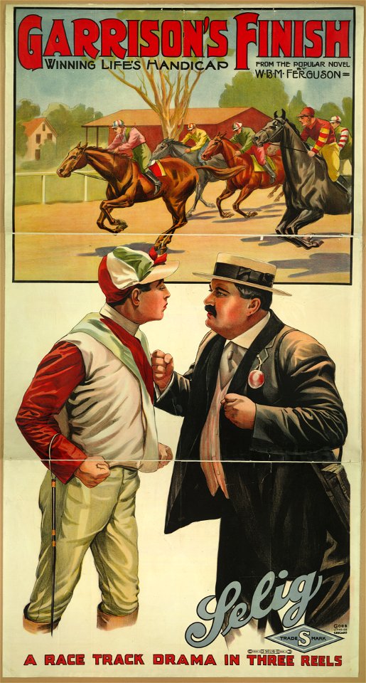 Garrison's finish, winning life's handicap a race track drama in three reels. LCCN2015645261