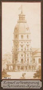 Entwurf zur Verschönerung des Schlossturms zu Karlsruhe