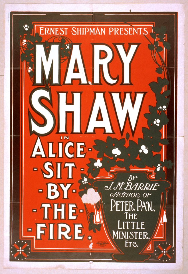Ernest Shipman presents Mary Shaw in Alice sit by the fire by J.M. Barrie, author of Peter Pan, The little minister, etc. LCCN2014636762