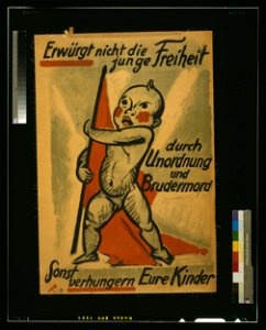 Erwürgt nicht die junge Freiheit durch Unordnung und Brudermord; sonst verhungern Eure Kinder LCCN2004666180
