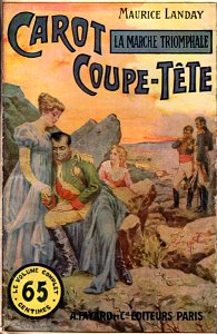 Gino Starace - Carot Coupe-Tête. La Marche triomphale (Maurice Landay)
