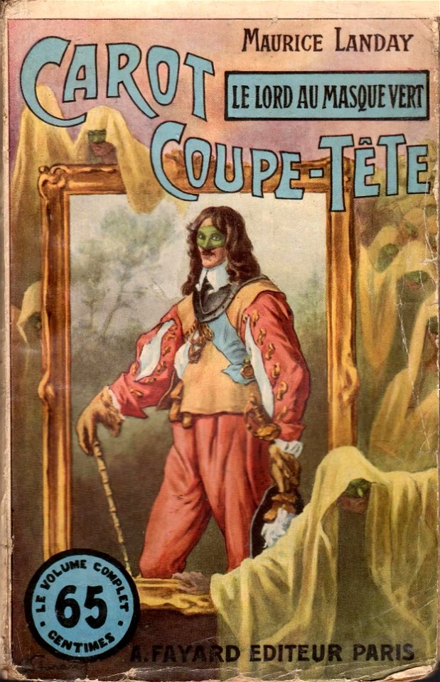 Gino Starace - Carot Coupe-Tête. Le Lord au masque vert (Maurice Landay)