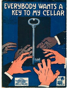 Everybody wants a key to my cellar 1919