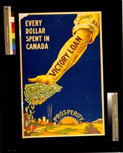 Every dollar spent in Canada - Victory Loan - prosperity LCCN2004666240