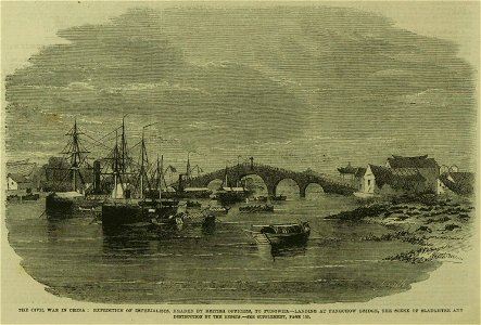 Expedition of Imperialists, headed by British Officers, to Fungwha, landing at Fangchow Bridge, the Scene of Slaughter and Destruction by the Rebels - ILN 1863