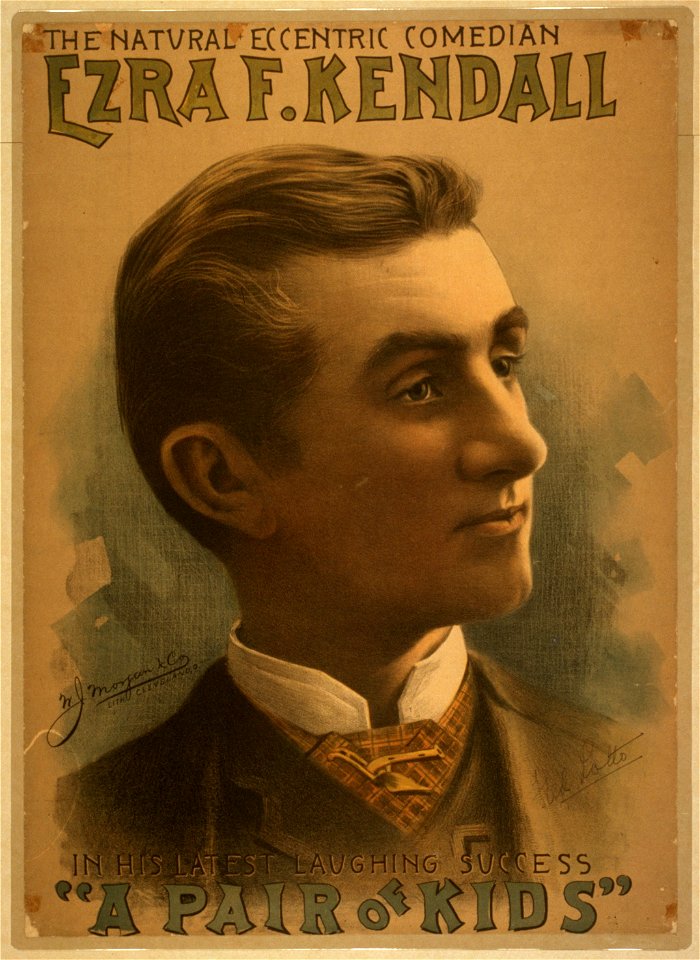 Ezra F. Kendall, the natural eccentric comedian in his latest laughing success, A pair of kids LCCN2014635811