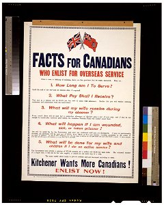 Facts for Canadians who enlist for overseas service. ... Kitchener wants more Canadians! Enlist now! LCCN2005691291