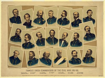 Famous Union commanders of the Civil War, 1861-'65 LCCN91721199