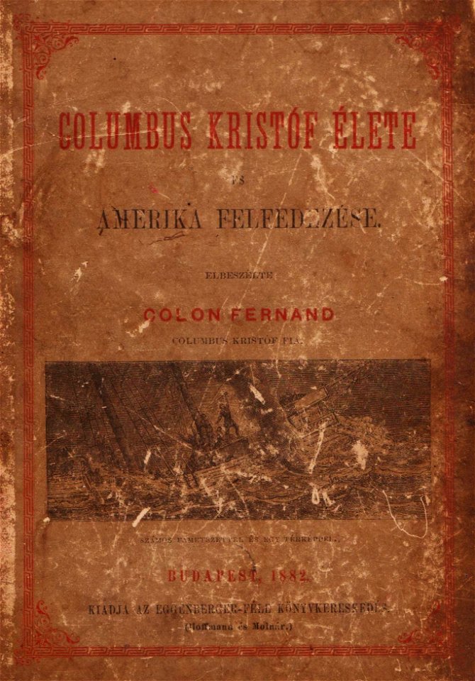Ferdinand Colon Columbus Kristóf élete és Amerika felfedezése borító