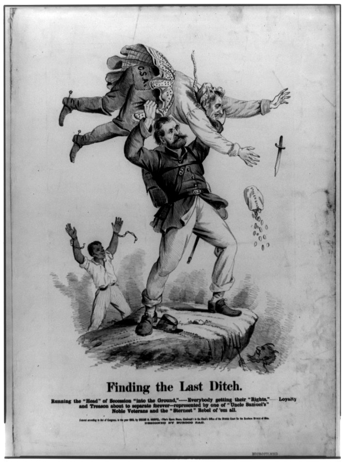 Finding the last ditch-Running the head of Secession into the ground, - everybody ... LCCN2008661785