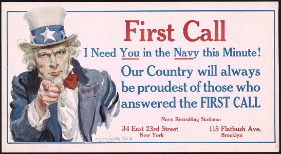 First call I need you in the Navy this minute! Our country will always be proudest of those who answered the first call. LCCN2001699144. Free illustration for personal and commercial use.