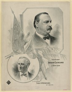 For president Grover Cleveland, of New York - for vice president Thos. A. Hendricks, of Indiana LCCN2012647278