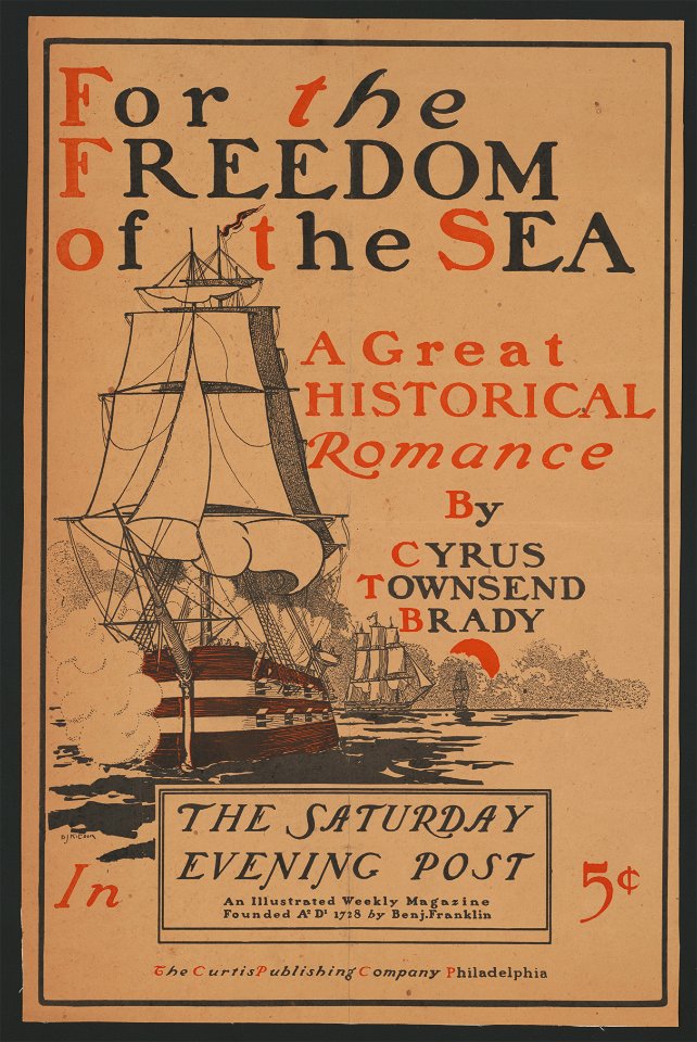 For the freedom of the sea ... by Cyrus Townsend Brady. The Saturday Evening Post. LCCN2014650111